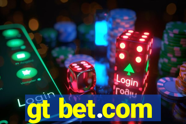 gt bet.com